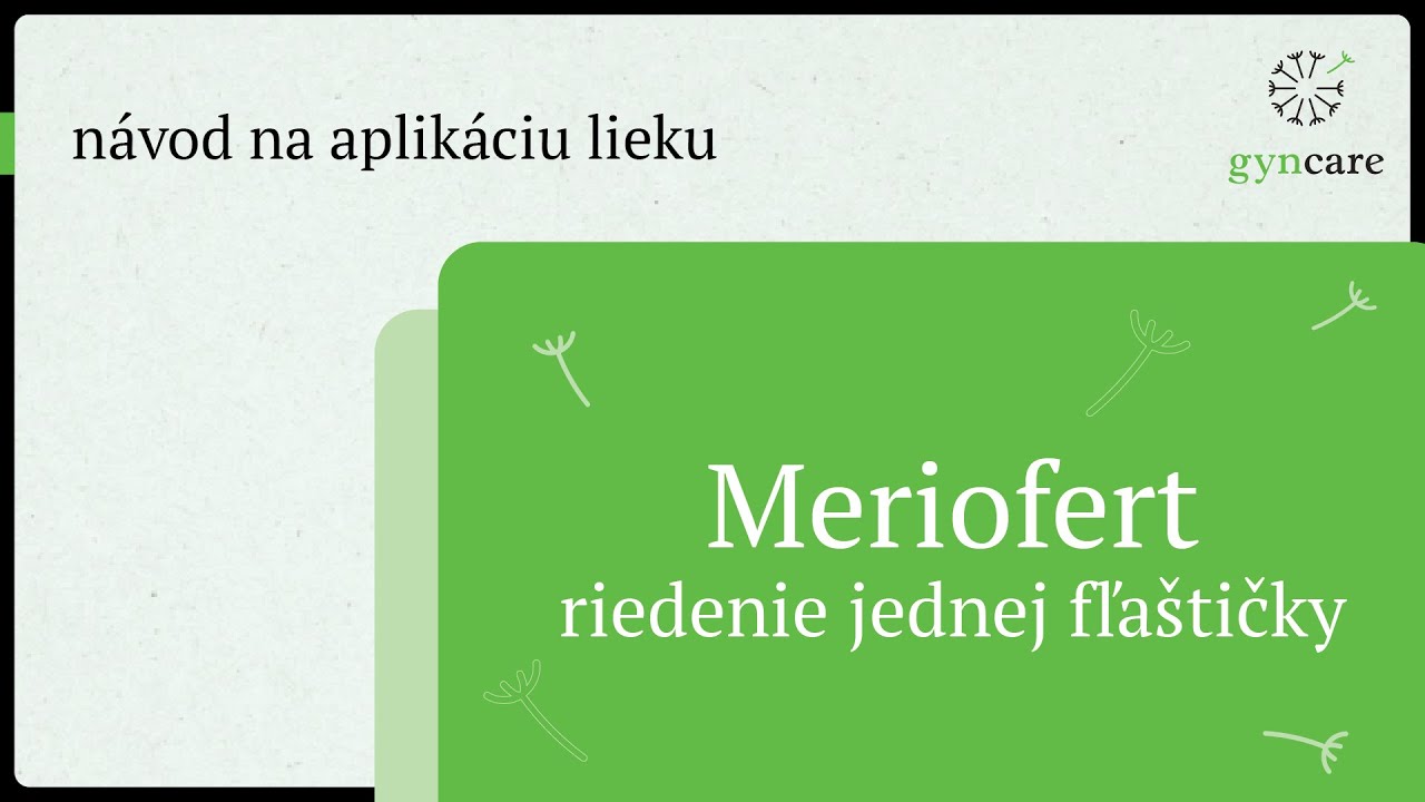 Meriofert – návod na aplikáciu lieku pri riedení jednej fľaštičky