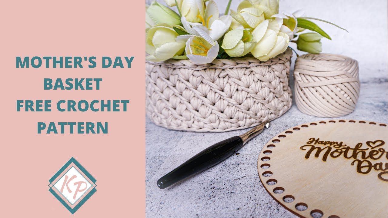 Mother's day crochet basket