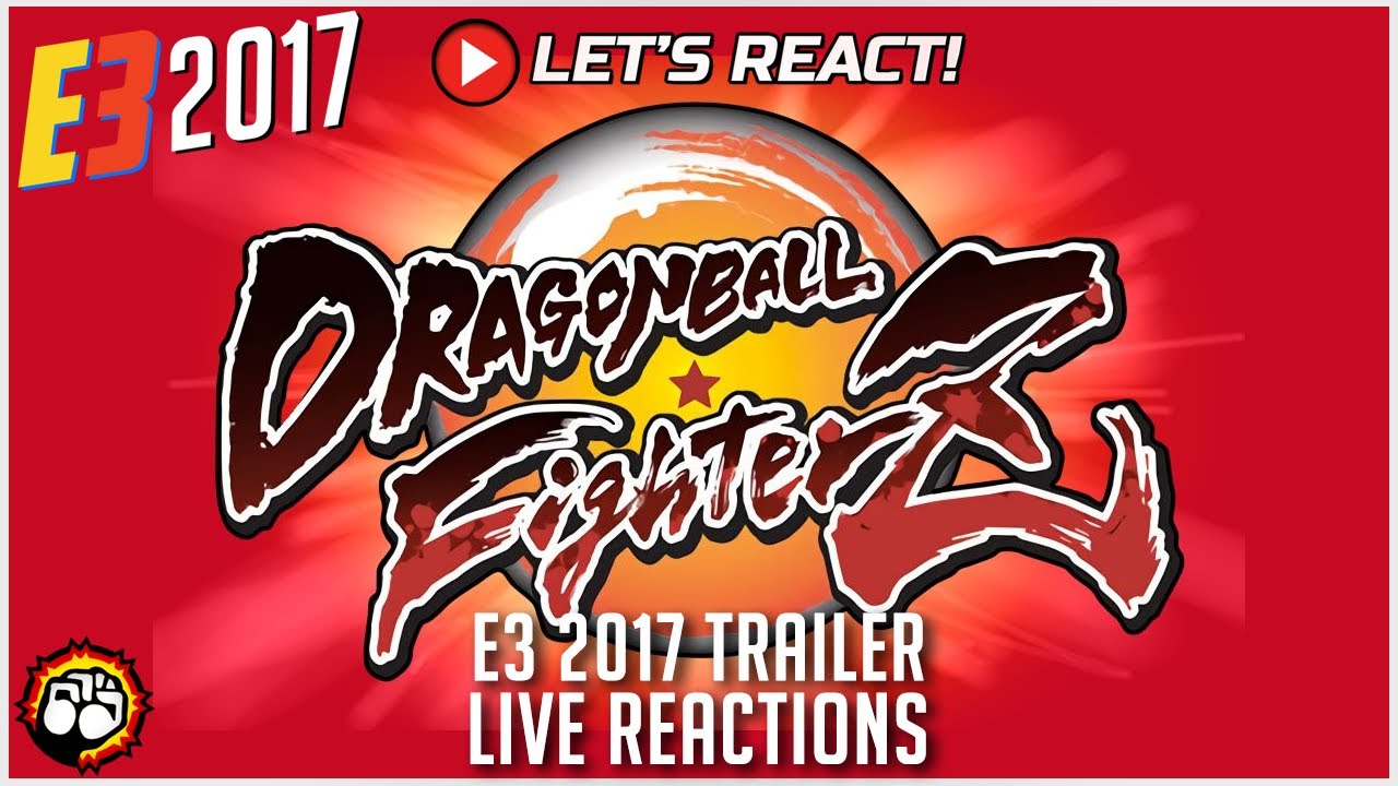 Let's React: Dragon Ball FighterZ - E3 2017 Trailer (Live Reactions!)