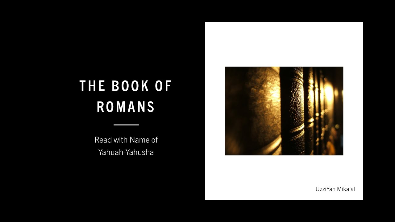 Romans(Romiyim) Audio Bible No Music | Read with the name of Yahuah - Yahusha