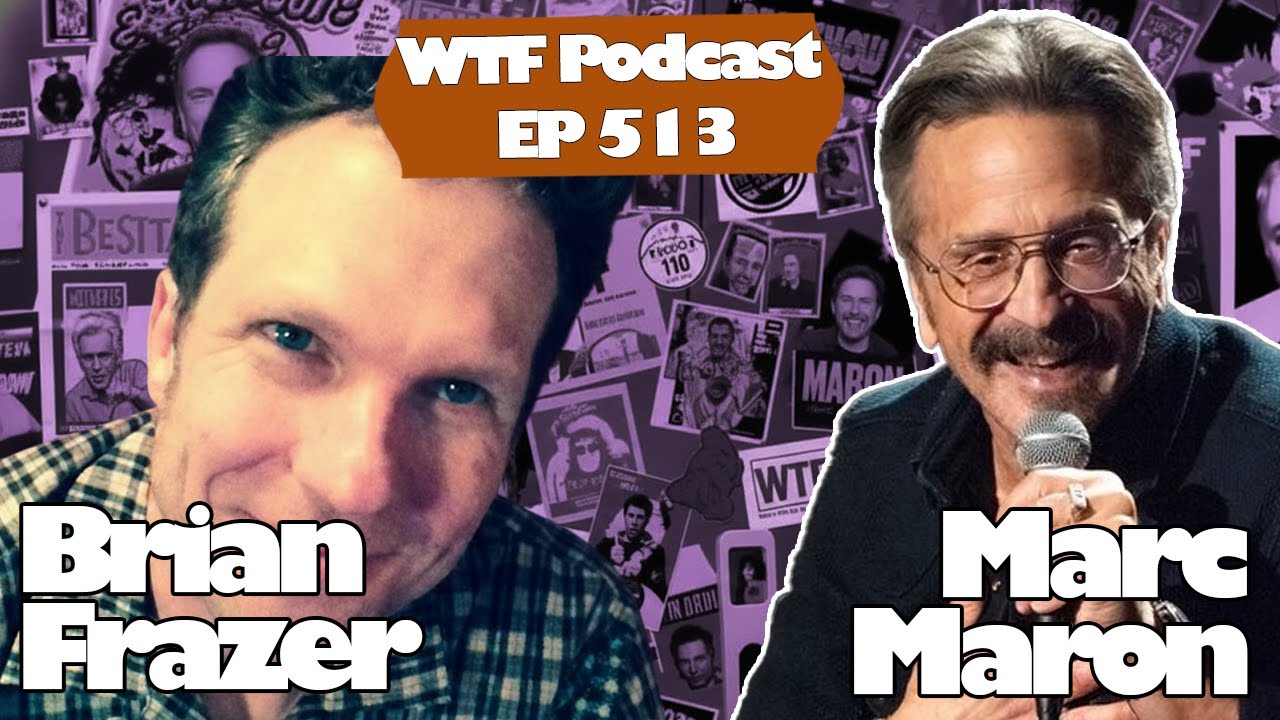 Marc Maron Talks Comedy, Life on the Road, and Perspective with Brian Frazer | WTF Podcast