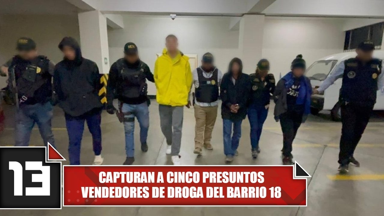 Capturan a cinco presuntos vendedores de droga del Barrio 18