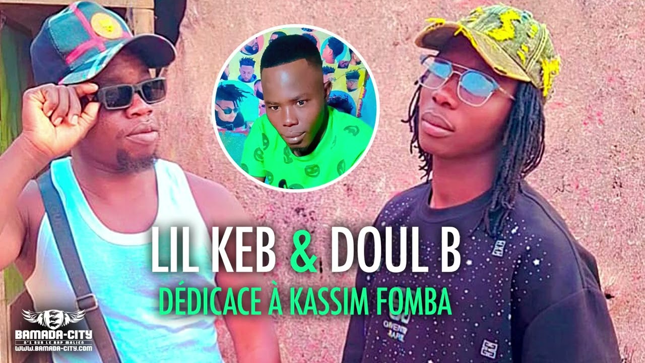 LIL KEB & DOUL B - DÉDICACE À KASSIM FOMBA