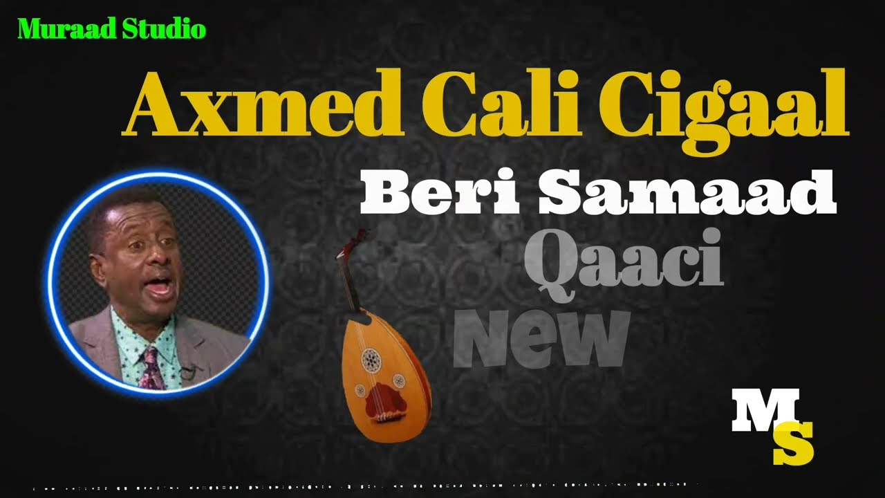 Axmed Cali Cigaal | Wadnahaad La Baydhaa | Qaaci Kaban Ah Oo Macaan | Muraad Studio 2022