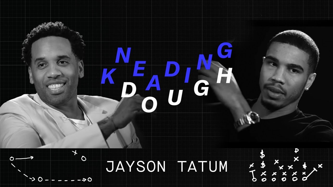 Celtics Jayson Tatum Talks Finance | KNEADING DOUGH