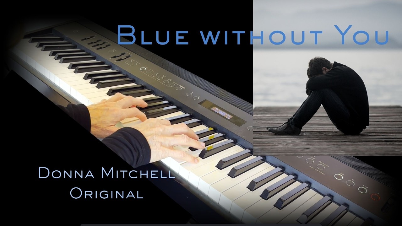 Blue Without You by Donna Mitchell  #freesheetmusic #sad