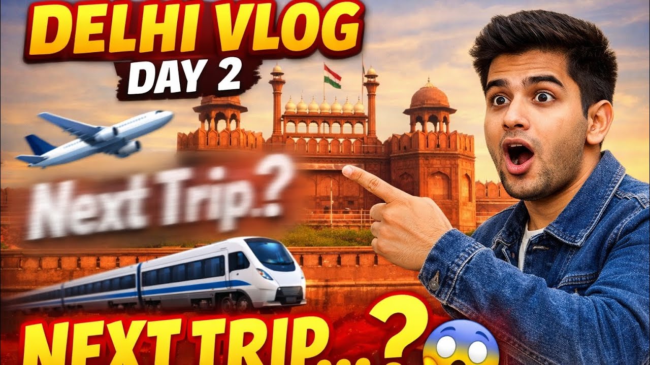 Delhi Vlog Day 2 | Exploring Delhi & Revealing My Next Trip (Suspense 😱)