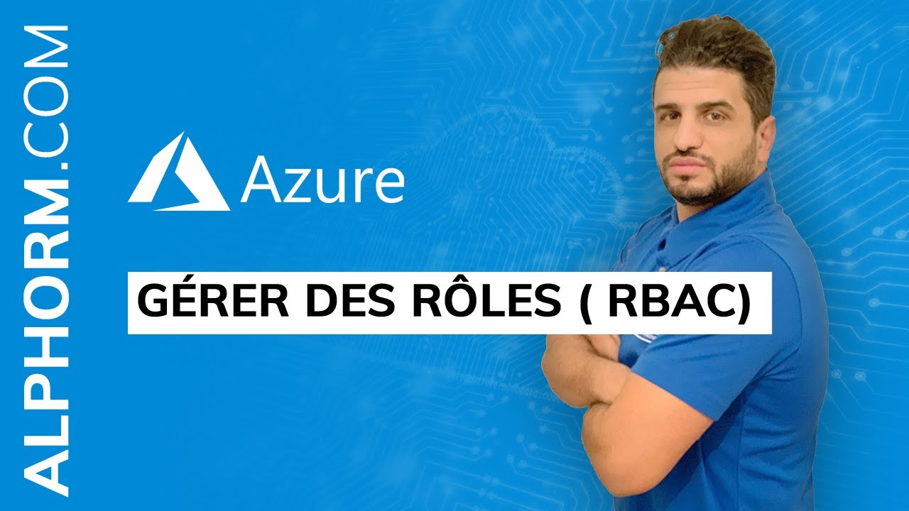 Formation Microsoft Azure : Comment gérer des rôles ( RBAC) - Vidéo Tuto