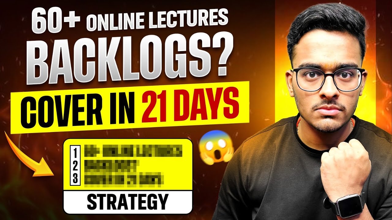 How to Cover 60+ Online Lectures Backlogs🔥| Strategy to cover Backlogs in Online Lectures | JEE 2026
