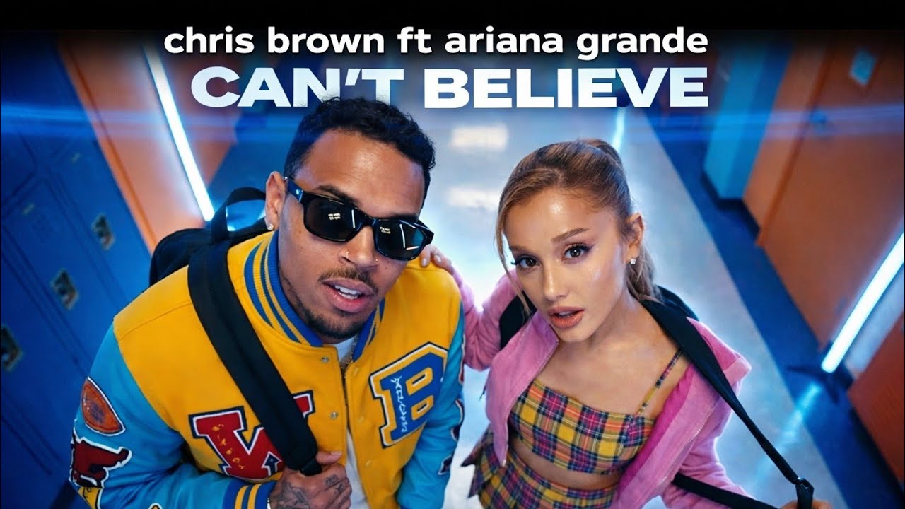 Chris brown ft Ariana grande - Can't Believe ( video lyrics )
