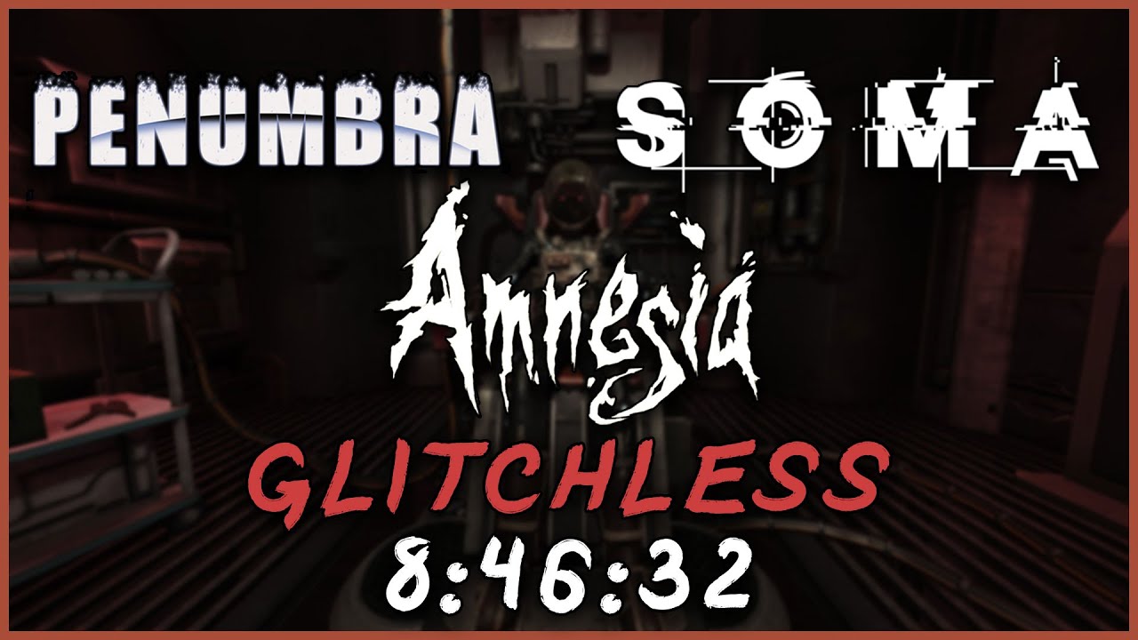 Frictional Games Anthology Glitchless Speedrun in 8:46:32 (OUTDATED - NO Amnesia: The Bunker)
