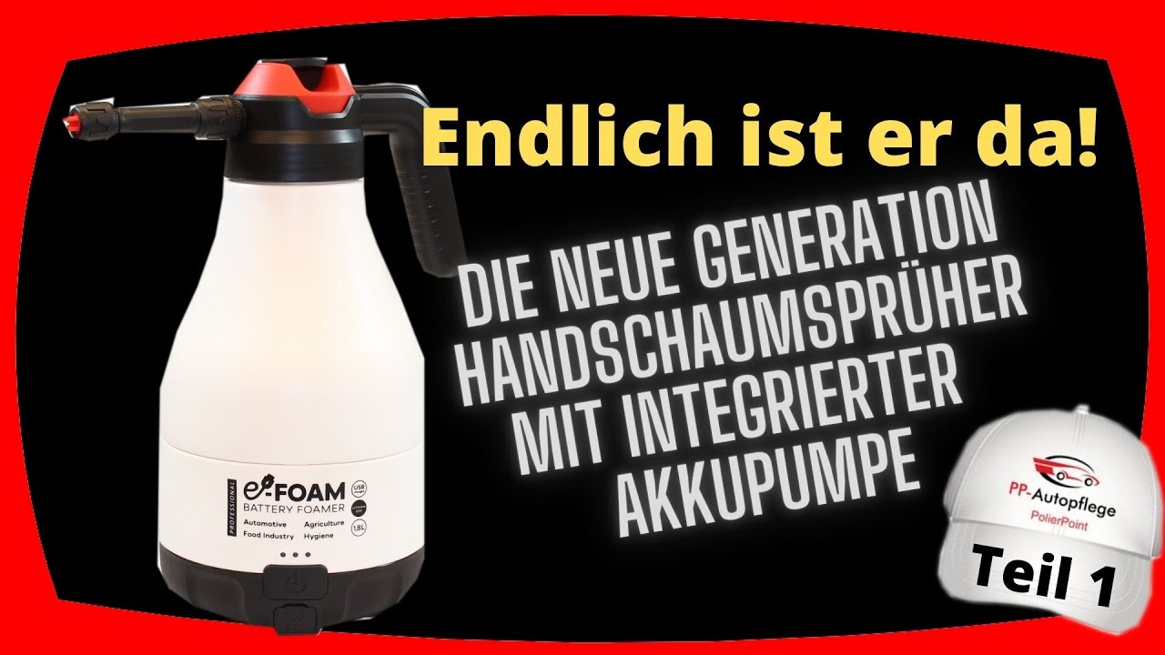 📢Die neuste Generation Handschaumsprüher- Einfaches einschäumen mit dem e-Foam AKKU-Schaumsprüher👍