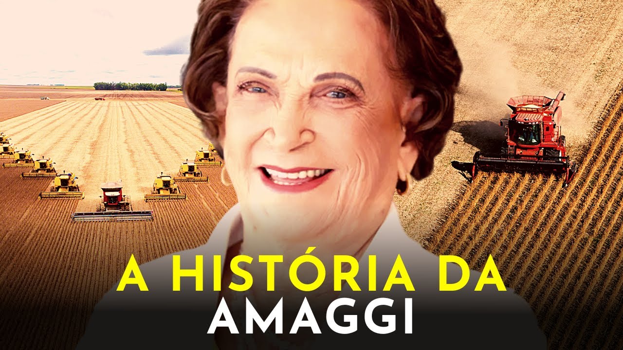 A GRANDE MARCA DO AGRONEGÓCIO BRASILEIRO - A HISTÓRIA DA AMAGGI