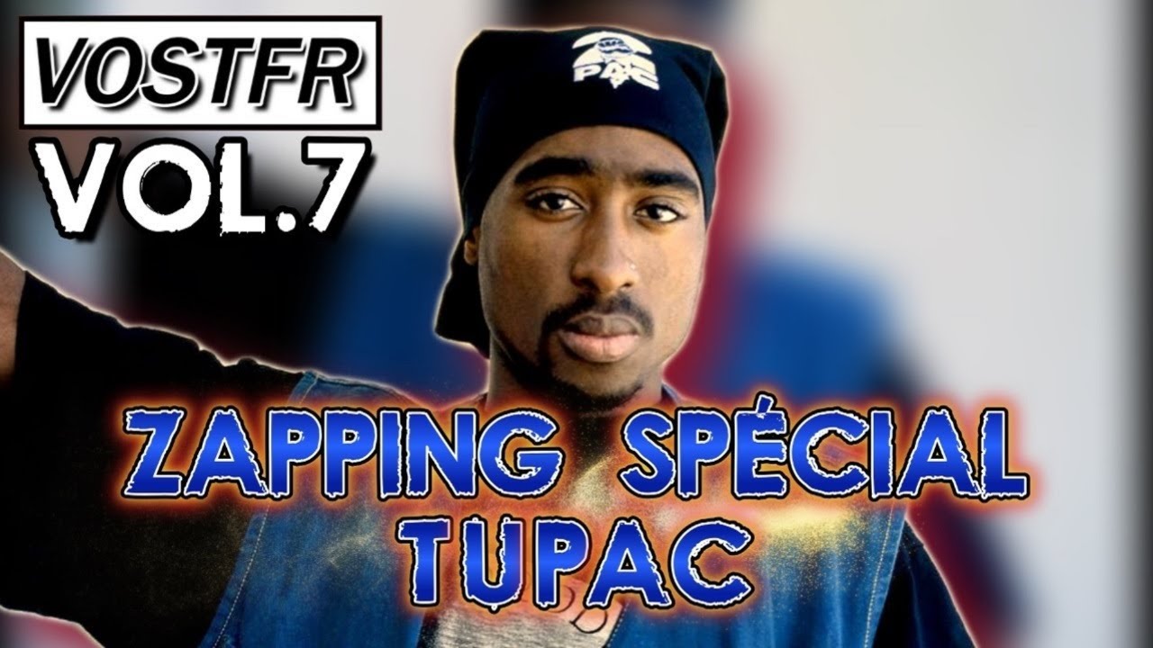 ZAPPING SPÉCIAL TUPAC (VOL.7) [VOSTFR]