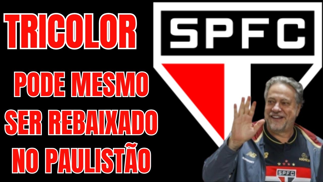 SÃO PAULO: Inacreditável, o TRICOLOR pode mesmo ser rabaixado no BRASILEIRÃO e no PAULISTA