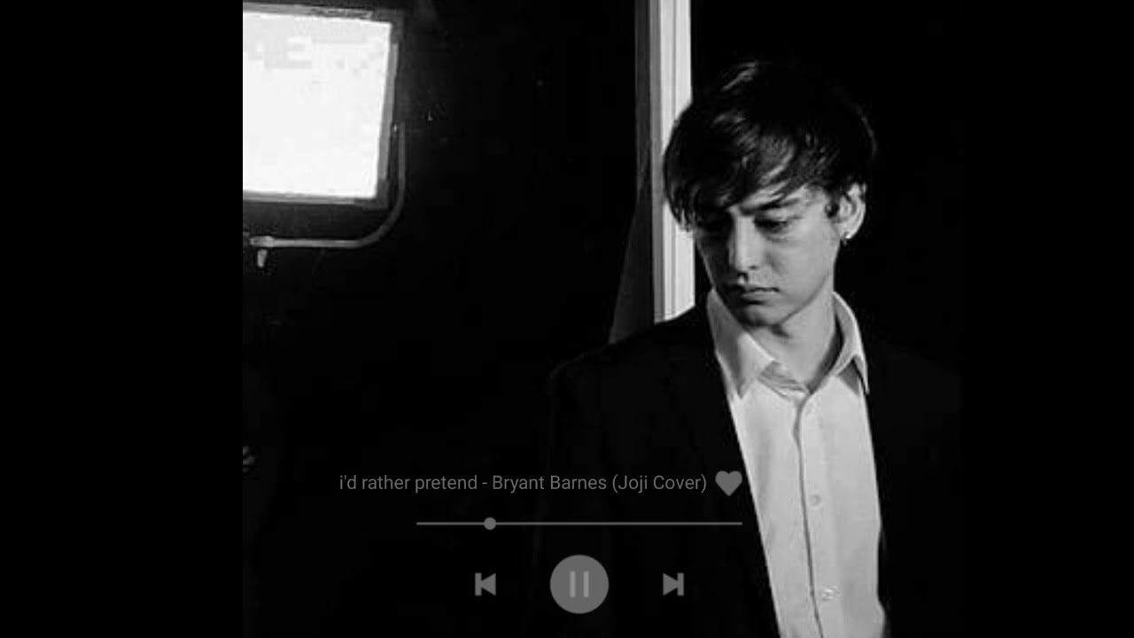 I'd rather pretend - Bryant Barnes Lyrics (Joji Cover)