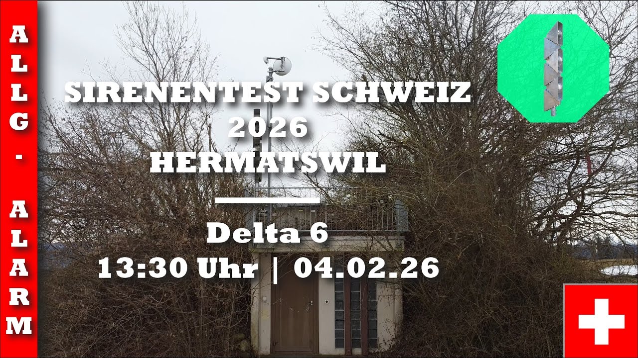 Sirenentest Schweiz 2026 | Hermatswiel | Delta 6 - TK | Allgemeiner Alarm