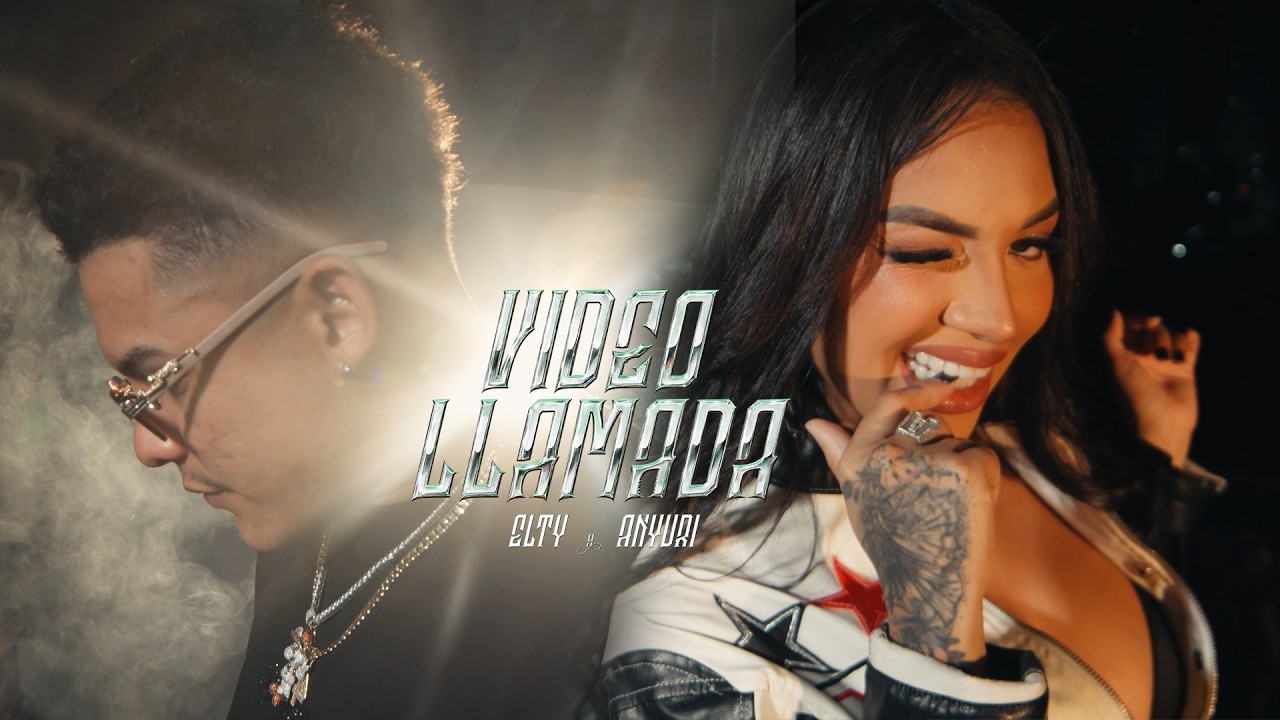 Videollamada - Elty x Anyuri (Video Oficial)