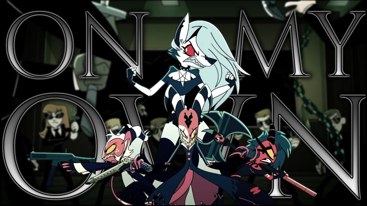 Helluva Boss | AMV | On My Own