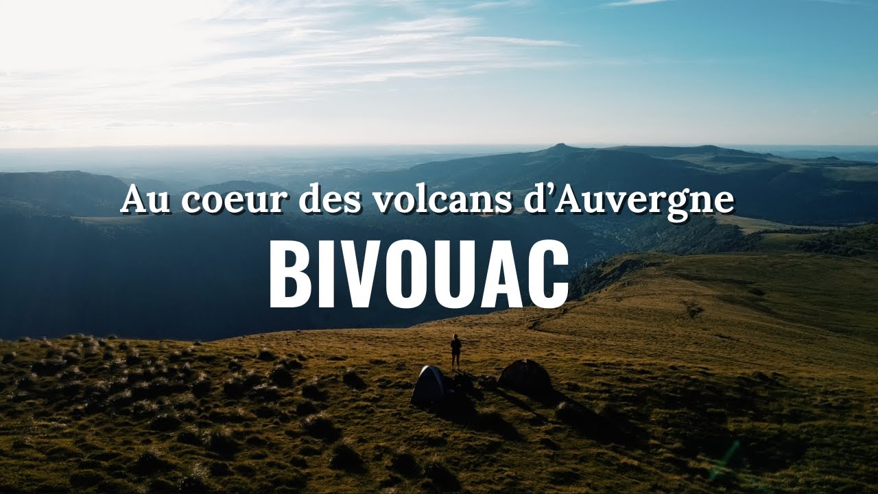 60KM en 2 jours - BIVOUAC en AUVERGNE du LAC PAVIN au PUY de SANCY