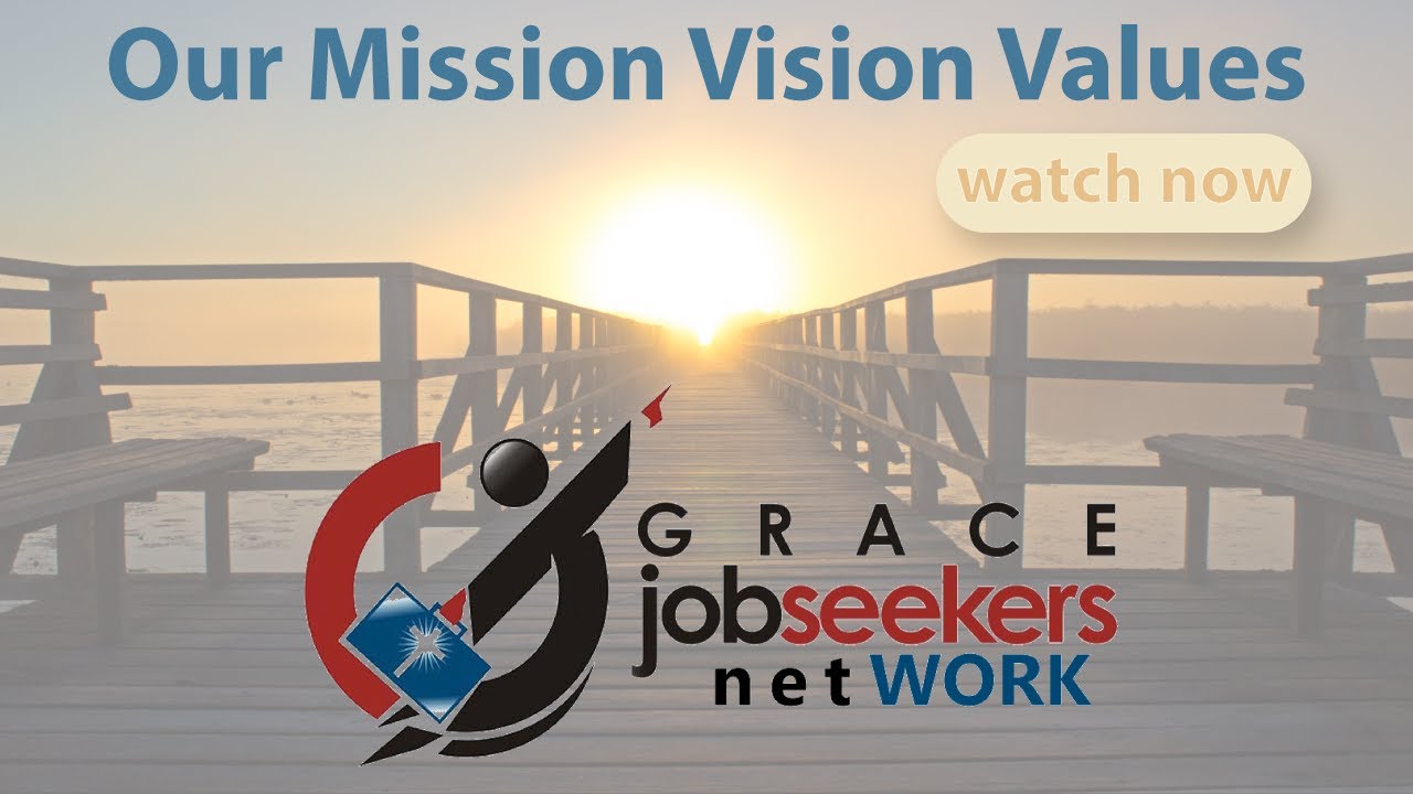 Grace job Seekers NetWORK -Our Purpose & Mission