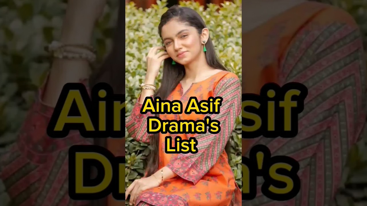 Aina Asif Dramas list #ainaasifdrama #ainaasif #worldshort