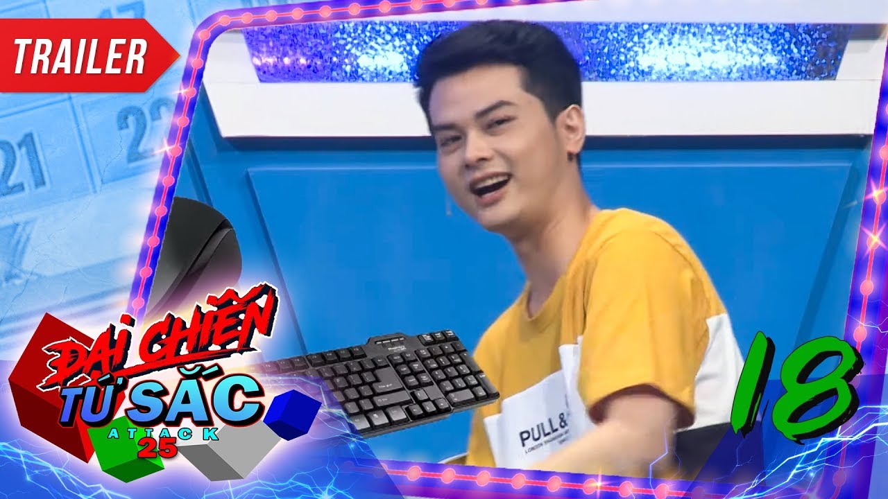 Trailer TẬP 18 - ĐẠI CHIẾN TỨ SẮC - ATTACK 25 💥 | 20H30 Thứ Hai ng&agrave;y 04/11/2019 tr&ecirc;n HTV7🌈
