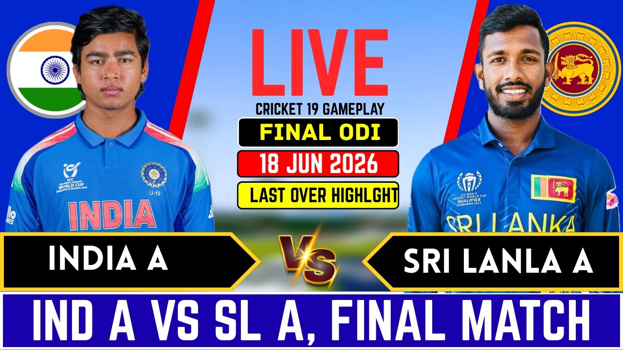 India A vs Srilanka A Final ODI Match l IND A vs SL A Live Score and commentary, Last Over Highlight