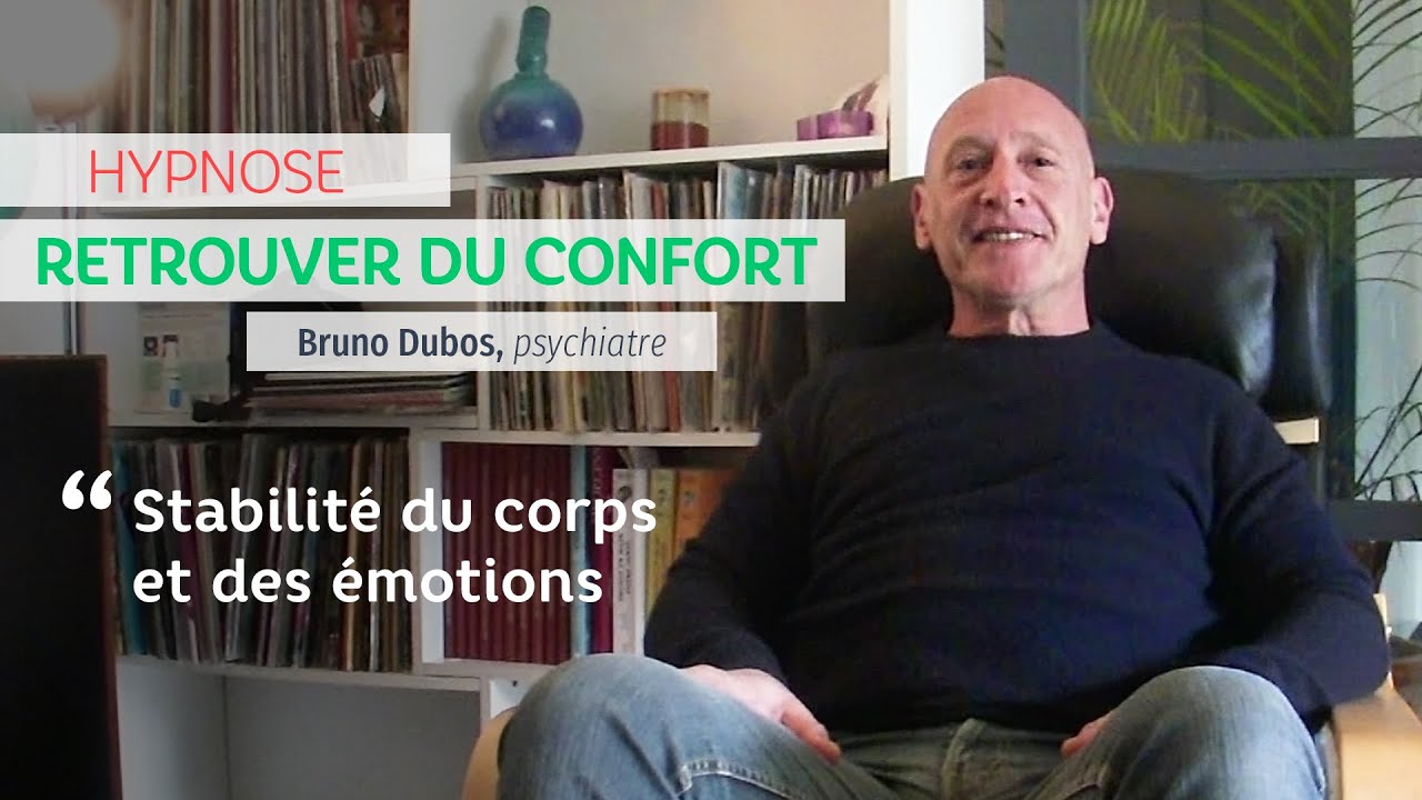 HYPNOSE : STABILITÉ DU CORPS ET DES ÉMOTIONS