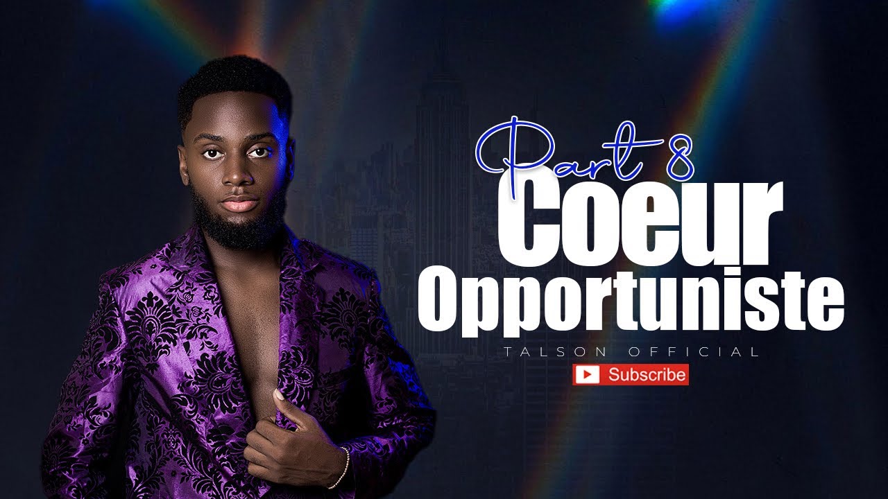 COEUR💔 OPPORTUNISTE🥀✨ PART 8@Kendyfilms 