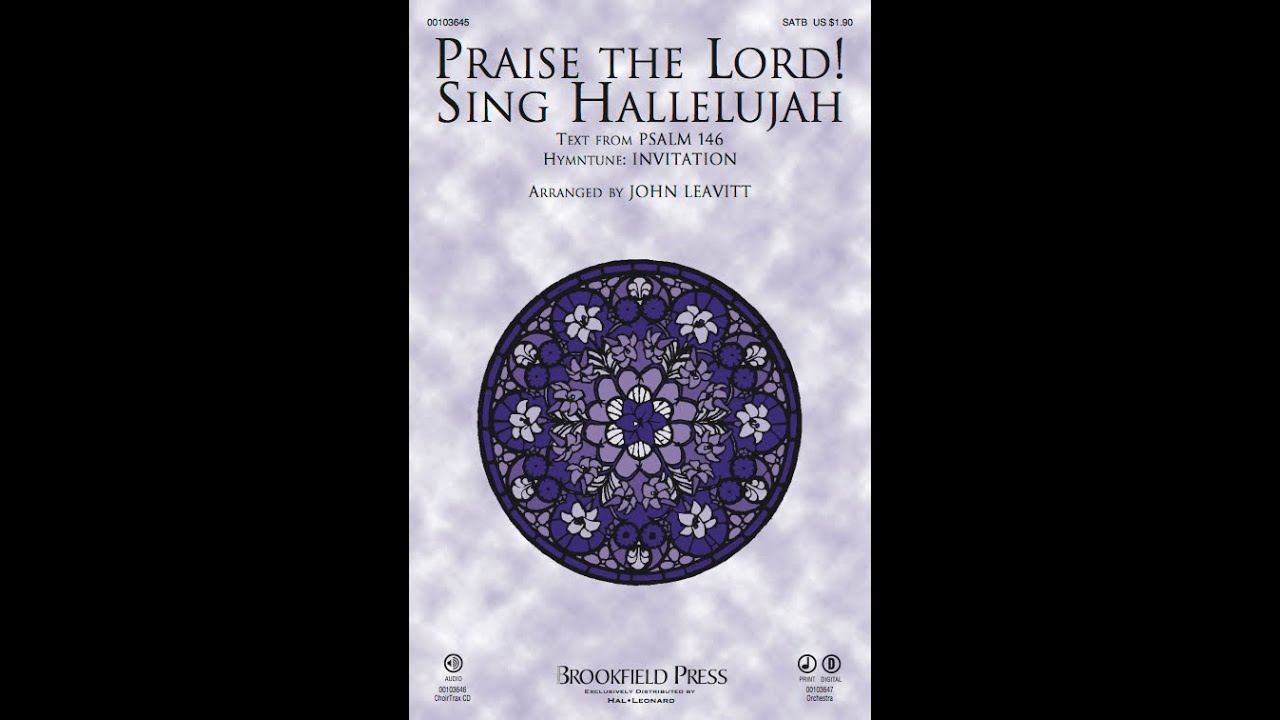 PRAISE THE LORD! SING HALLELUJAH (SATB) - John Leavitt