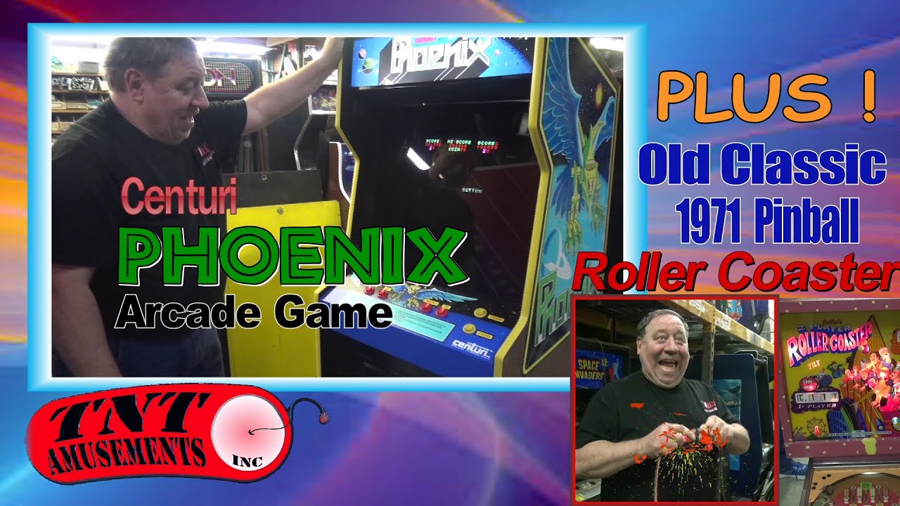 #1101 Centuri PHOENIX Arcade Video Game & 1971 ROLLER COASTER Pinball- TNT Amusements