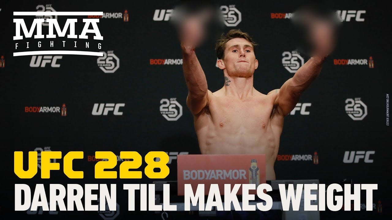 UFC 228 Weigh-Ins: Darren Till Makes Weight - MMA Fighting