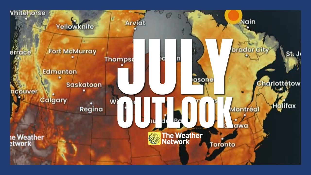The Heat Is On! Where Will Canada Sizzle The Most In July? | #forecast