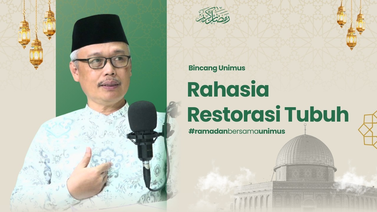 Puasa: Kembalikan Jasmani & Ruhani ke Fitrah Manusia #bincangunimus #ramadan