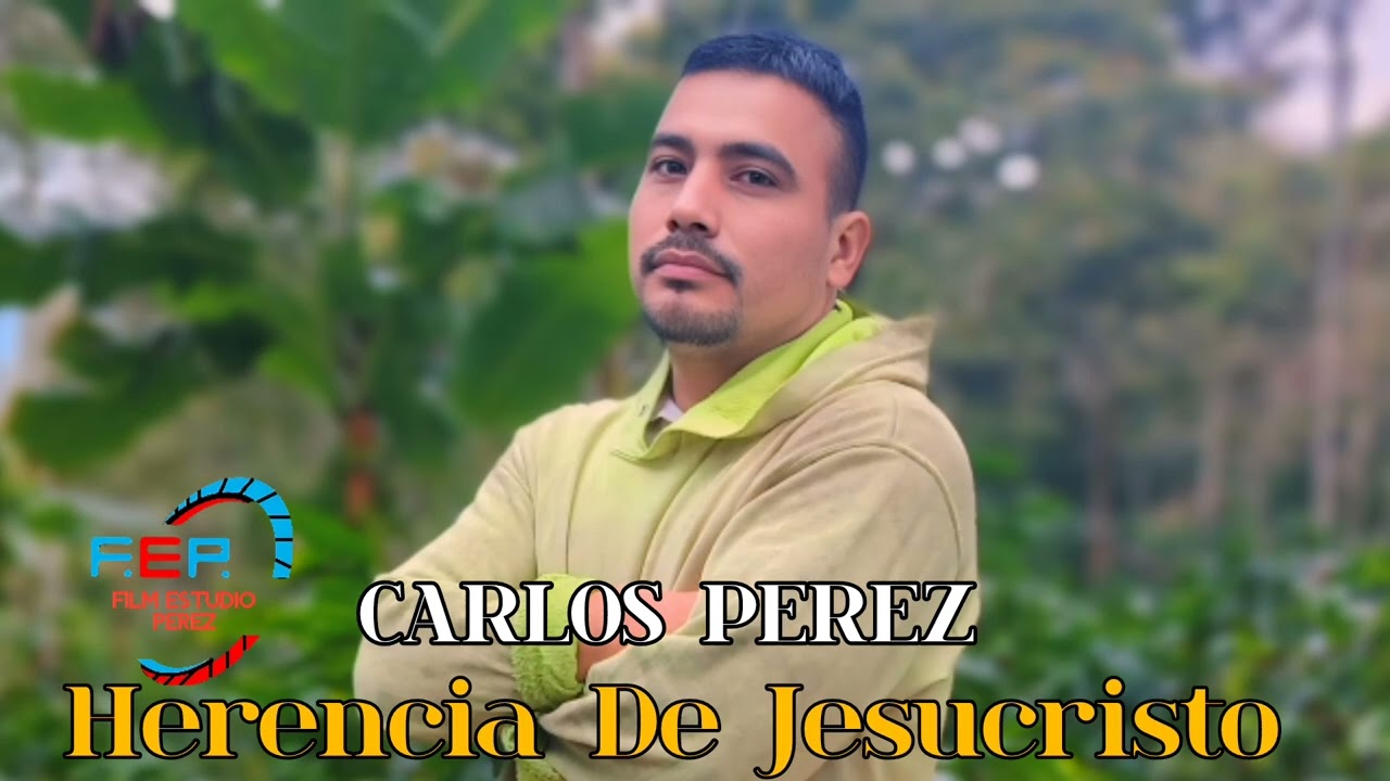 No habrá tristeza ni dolor  @  Carlos Pérez herencia de Jesucristo