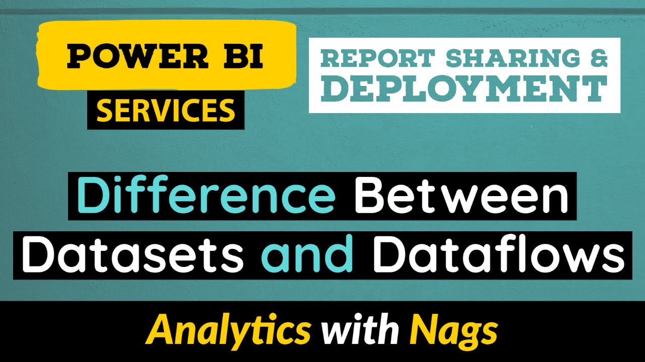 Difference Between Datasets and Dataflows in Power BI Service (10/30)