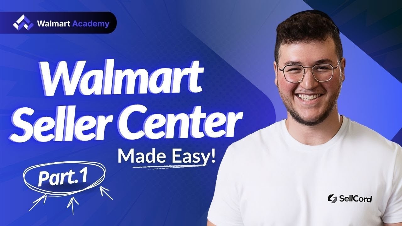 Walmart Seller Center: The Walkthrough Every New Seller MUST See!