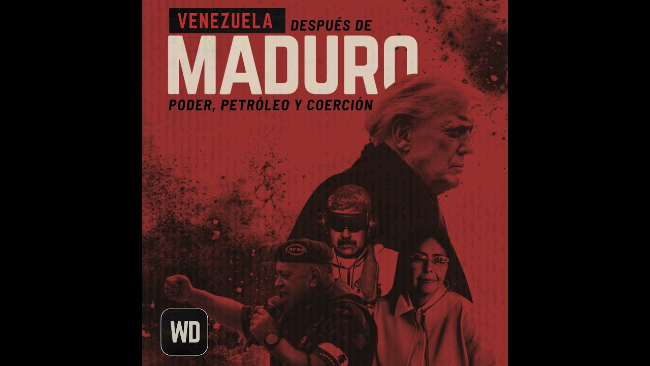 Venezuela después de Maduro: poder, petróleo y coerción