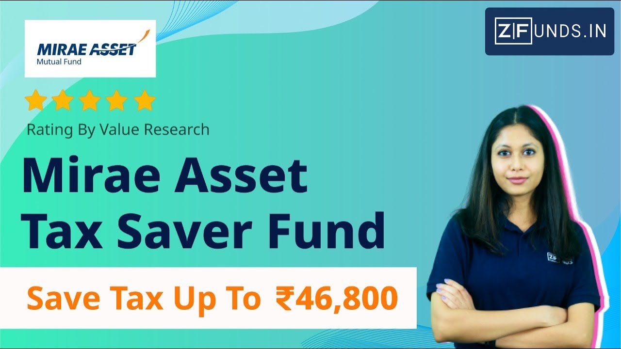 Mirae Asset Tax Saver Fund 2024 | Best Tax Saver Mutual Funds | Mirae Asset fund Review