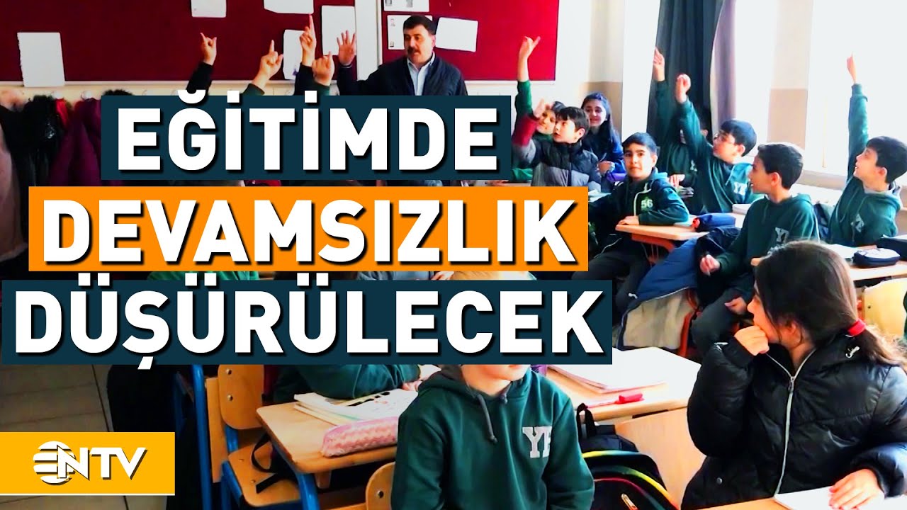 Eğitimde Devamsızlık Düşürülecek... | NTV