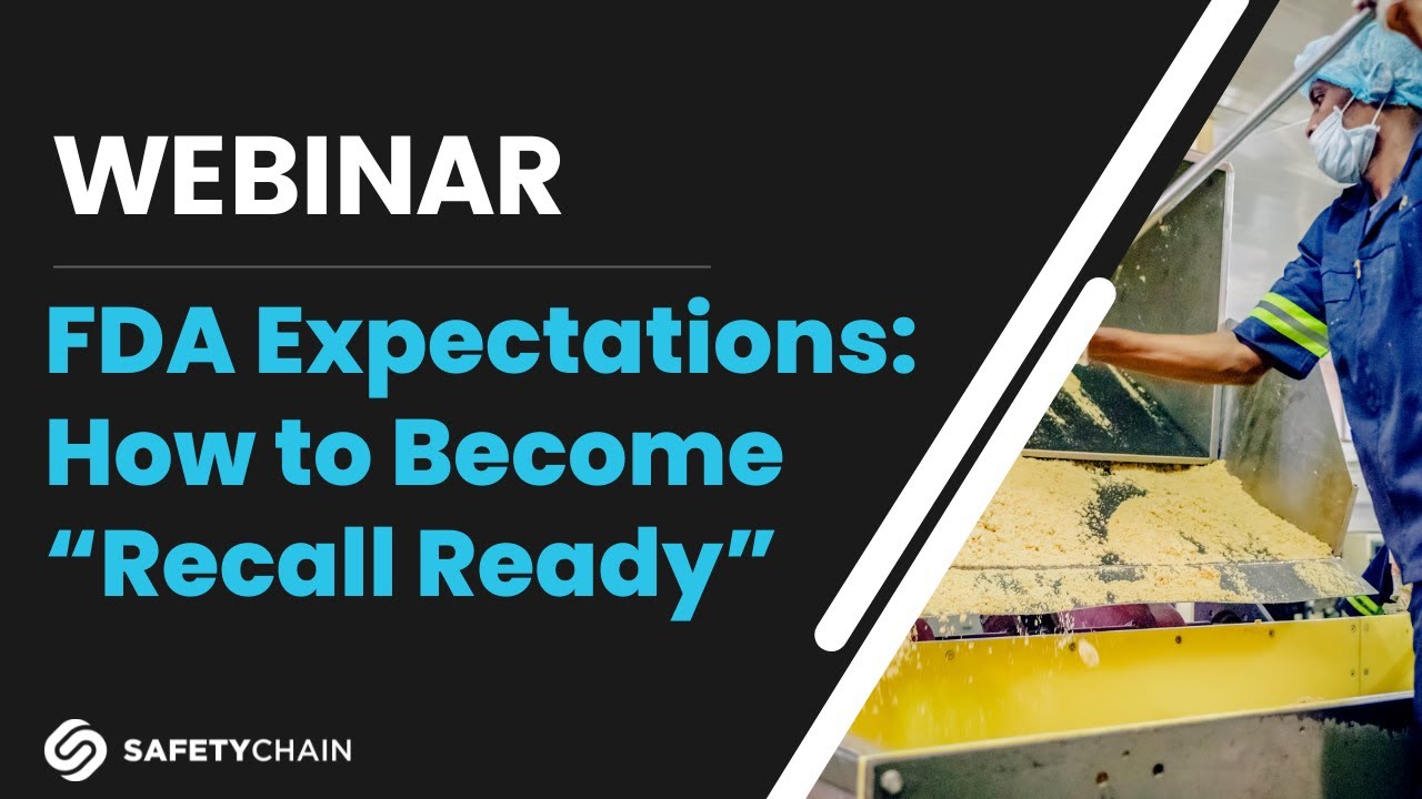FDA Expectations: How to Become &ldquo;Recall Ready&rdquo;