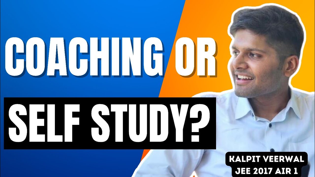 Is Coaching Necessary for JEE? Can you get IIT with Self Study? (by AIR 1)
