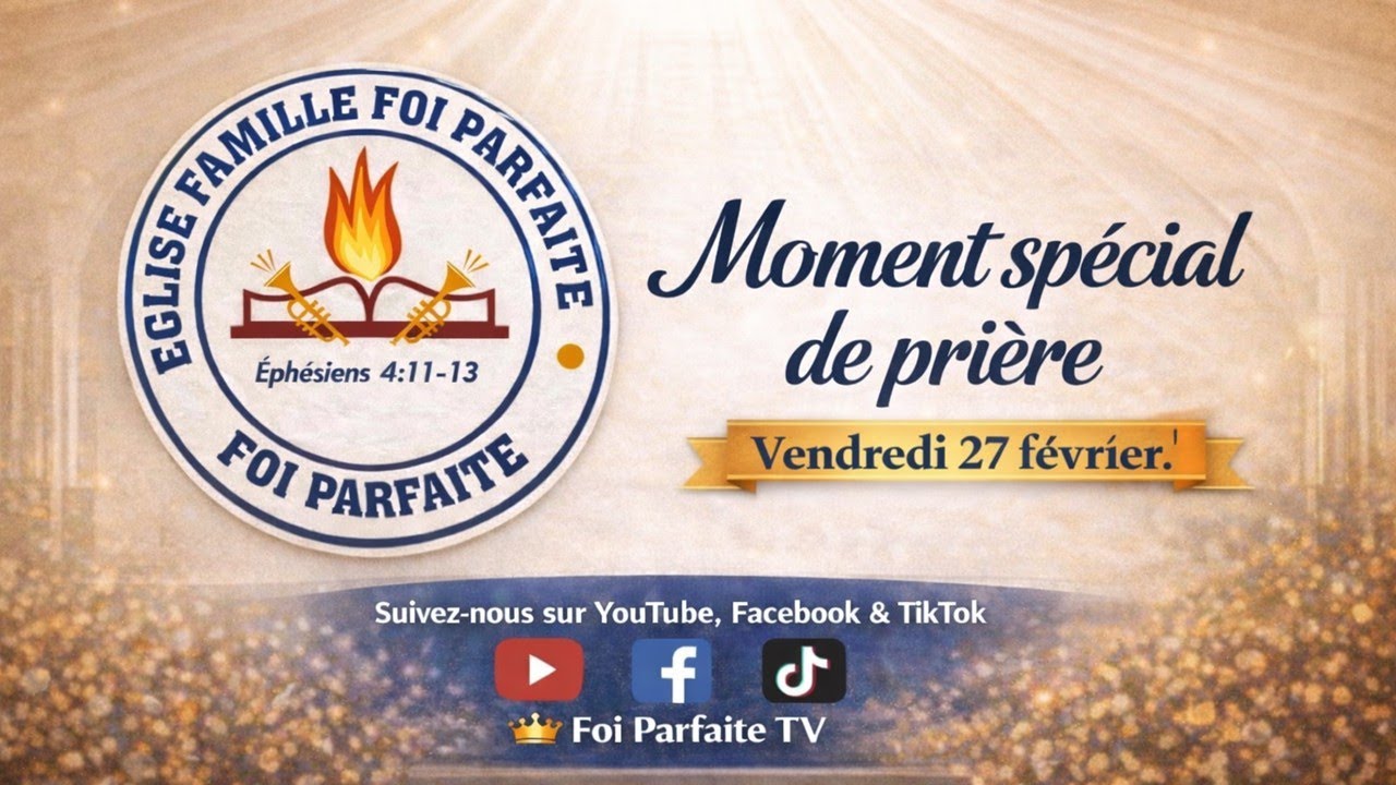 Moment special de prieres 27 Fév | Eglise Foi Parfaite |9425 E 30th St, Indianapolis, IN 46229