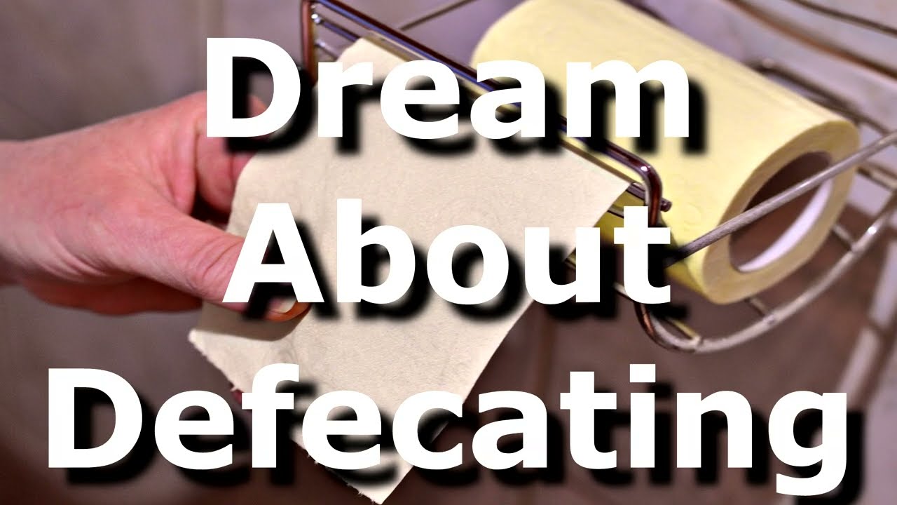 Dreaming of defecating - Dreaming about defecating, difficulty defecating, toilet, popo