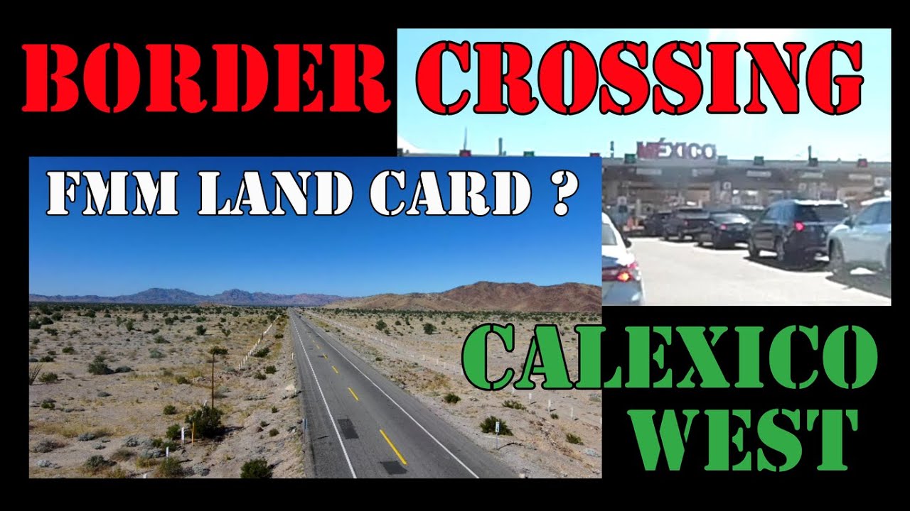 Driving to Baja Mexico - Calexico West Border Crossing