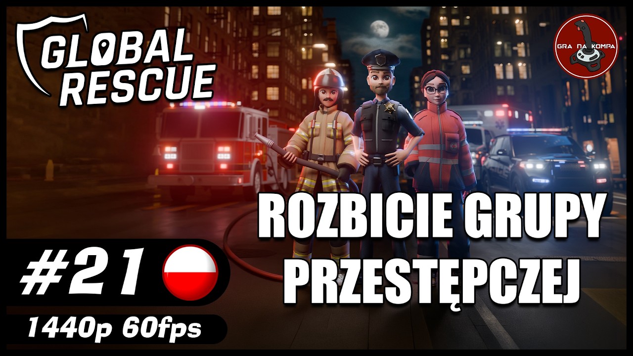 Rozbicie grupy przestępczej || #21 || Global Rescue gameplay PL