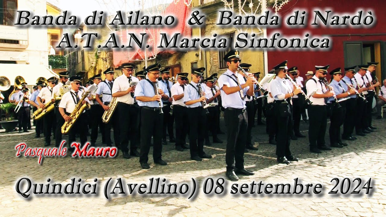Banda di Ailano & Banda di Nardò A.T.A.N. marcia sinfonica Quindici (Avellino) 08 settembre 2024