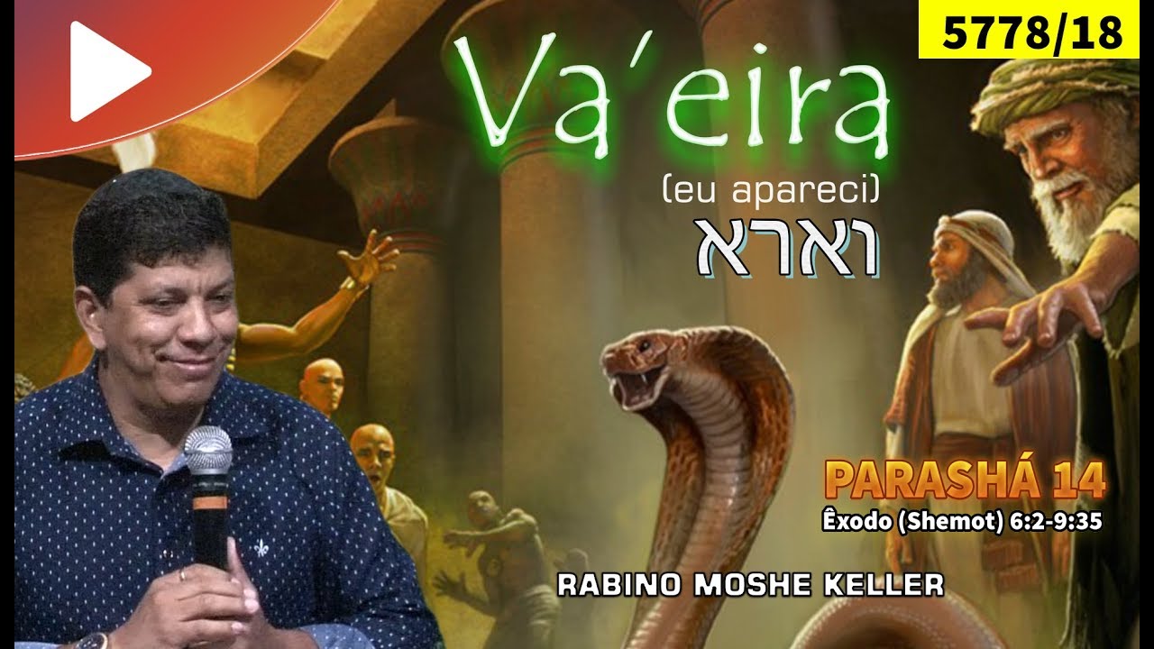 PARASHÁ 14 VA’EIRA | Rabino Moshe Keller | Talmidim CEJM