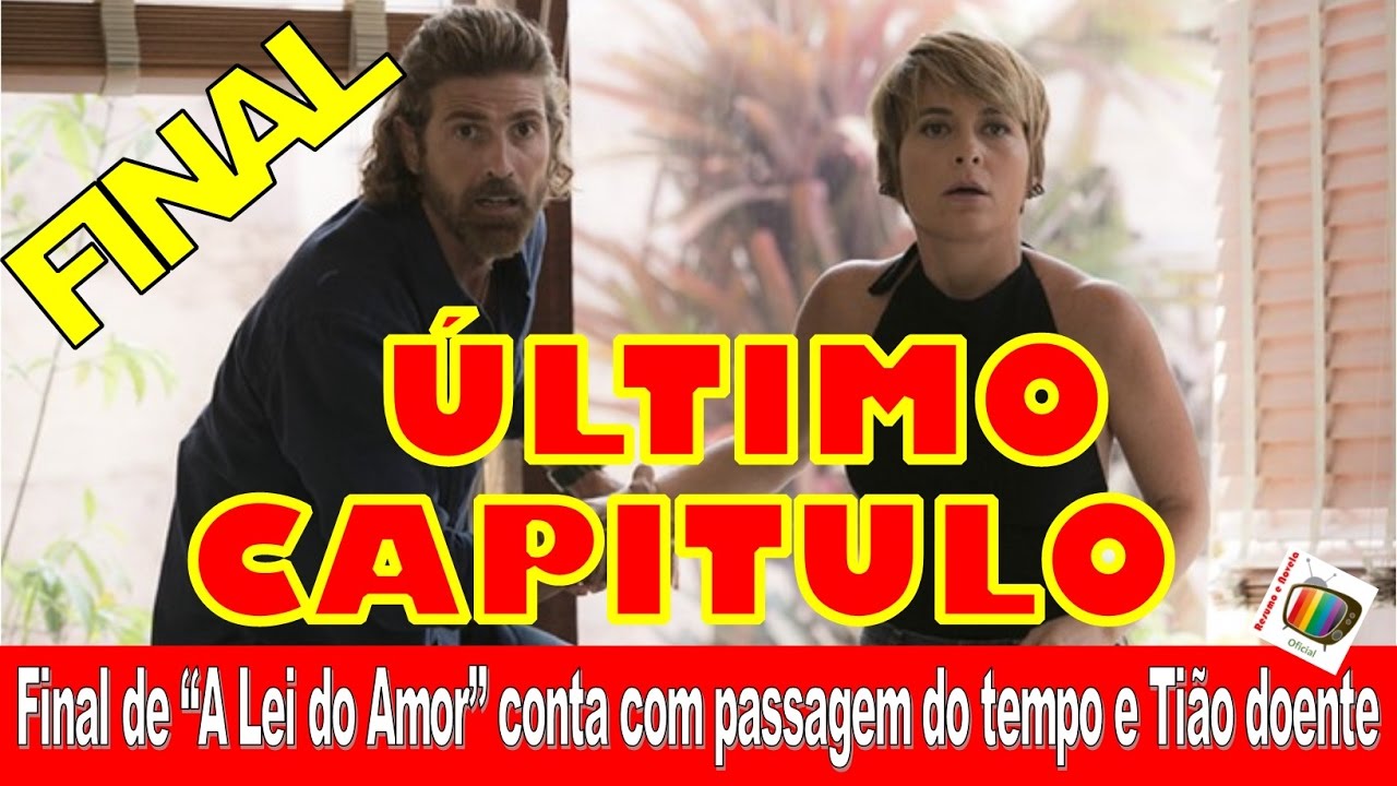 Ultimo Capitulo da Novela a Lei do amor Final 31 03 2017